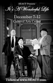SEACT - "You just can't keep those Bailey boys down now, can you, Mr. Potter?"  Join us for It's A Wonderful Life ~ December 7-12 ~ Cultural Arts Center ~  www.SEACT.com. | Facebook